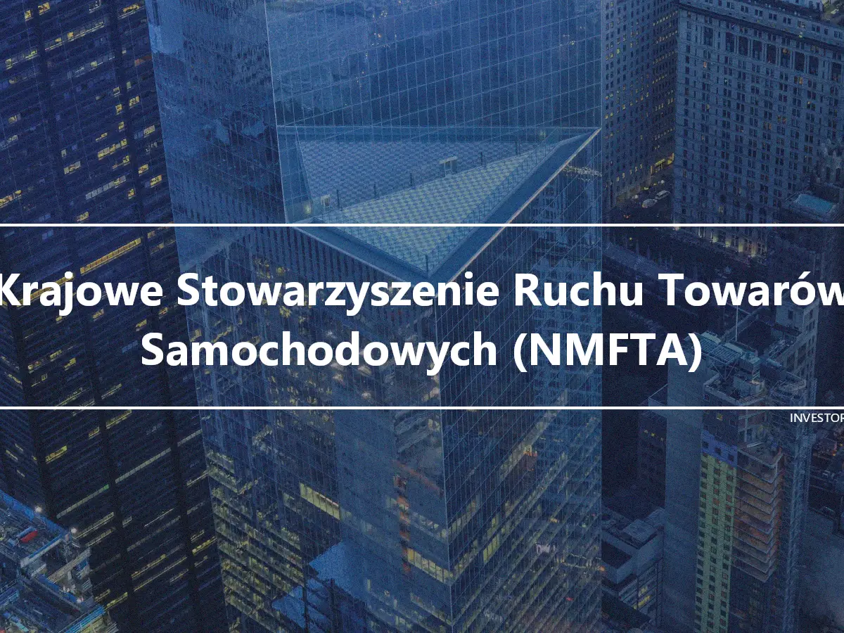 Krajowe Stowarzyszenie Ruchu Towarów Samochodowych (NMFTA)