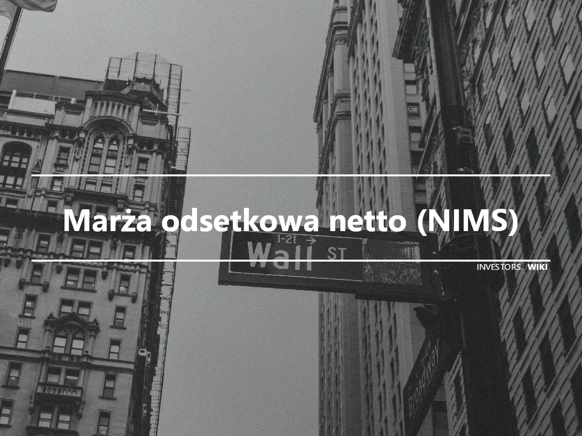 Marża odsetkowa netto (NIMS)