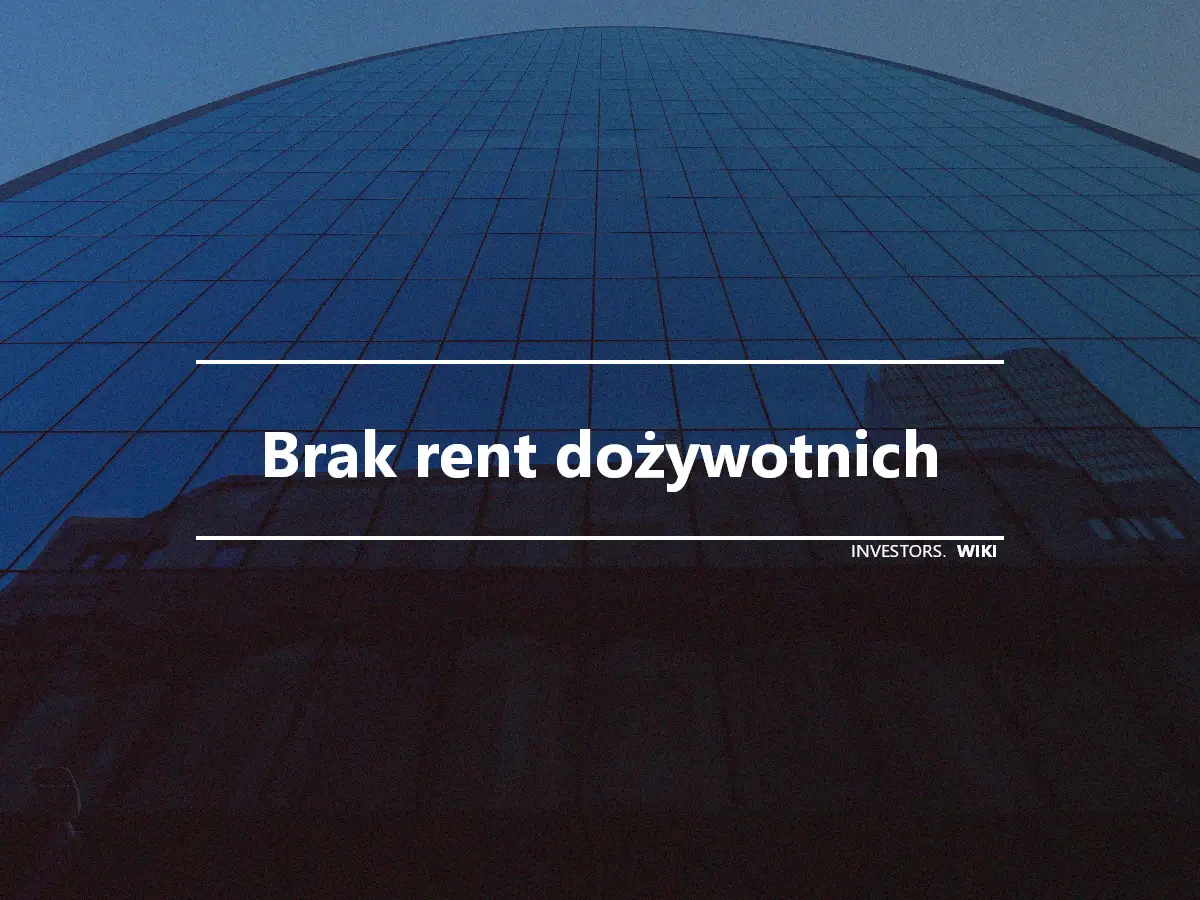 Brak rent dożywotnich