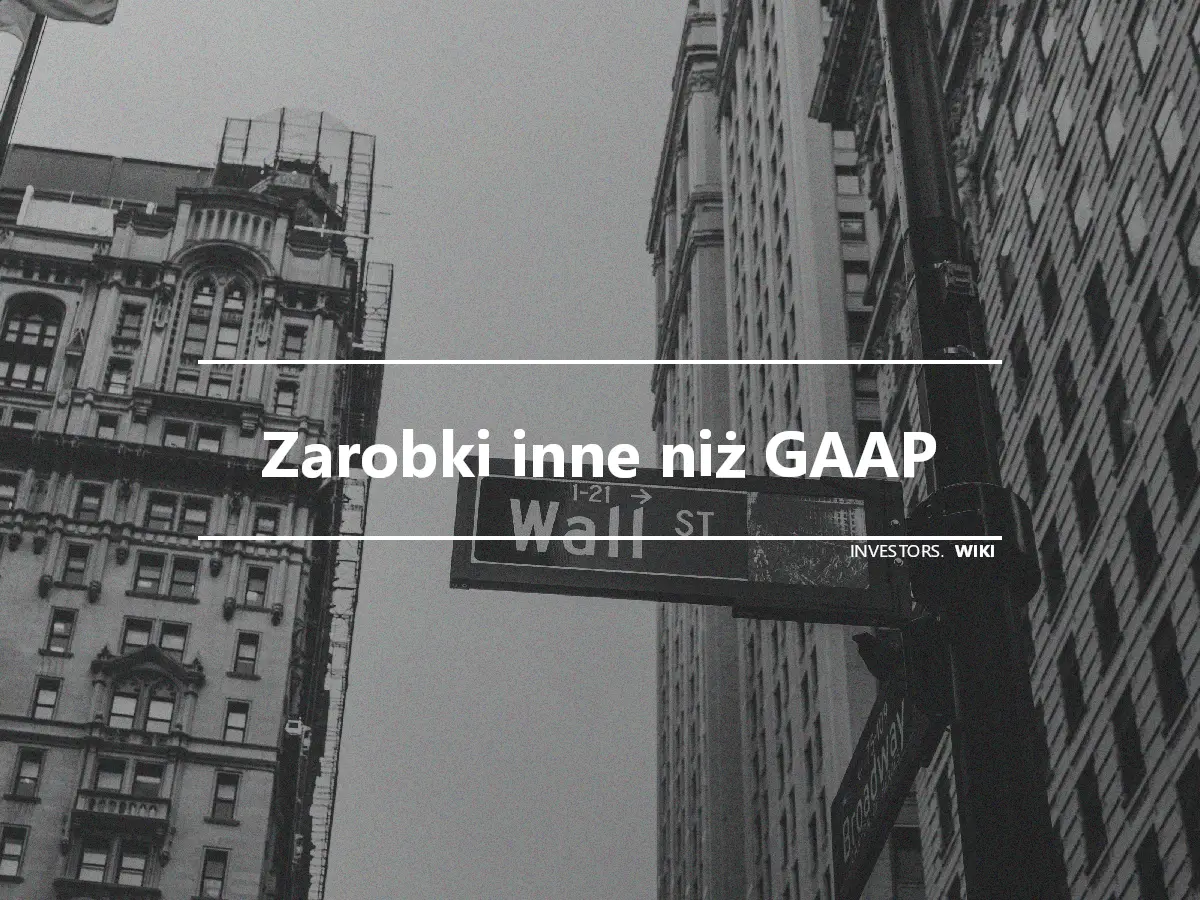 Zarobki inne niż GAAP