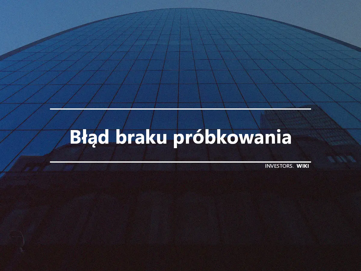 Błąd braku próbkowania