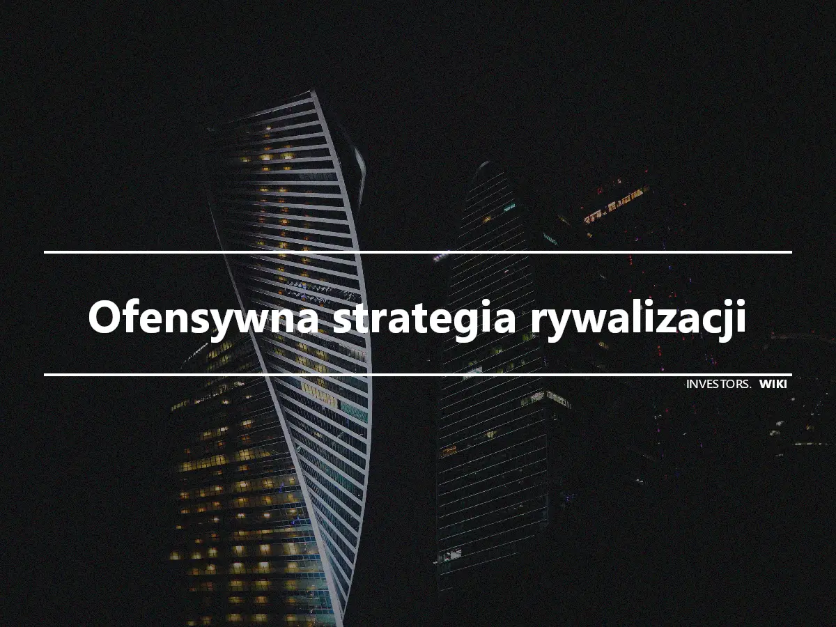 Ofensywna strategia rywalizacji