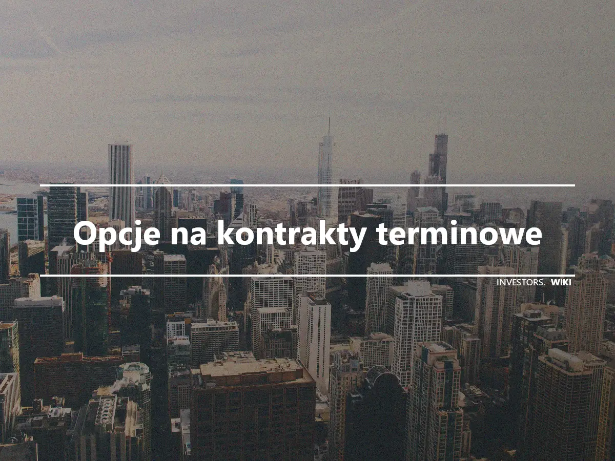 Opcje na kontrakty terminowe