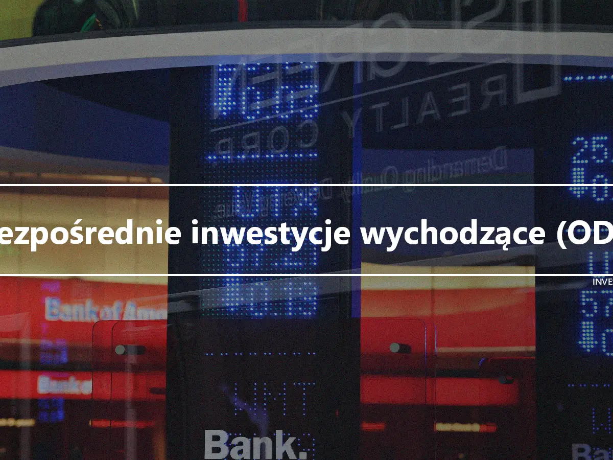 Bezpośrednie inwestycje wychodzące (ODI)