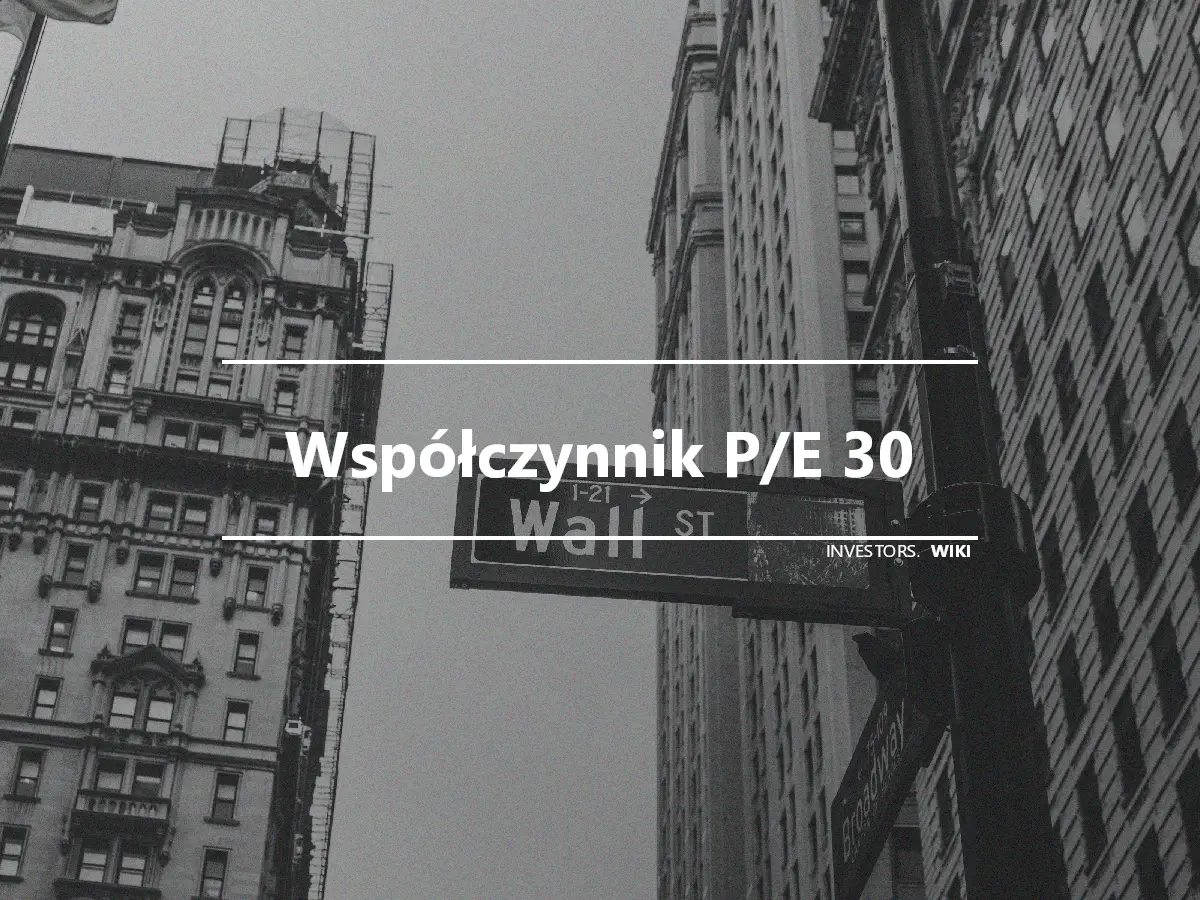 Współczynnik P/E 30