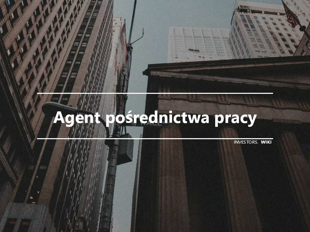 Agent pośrednictwa pracy