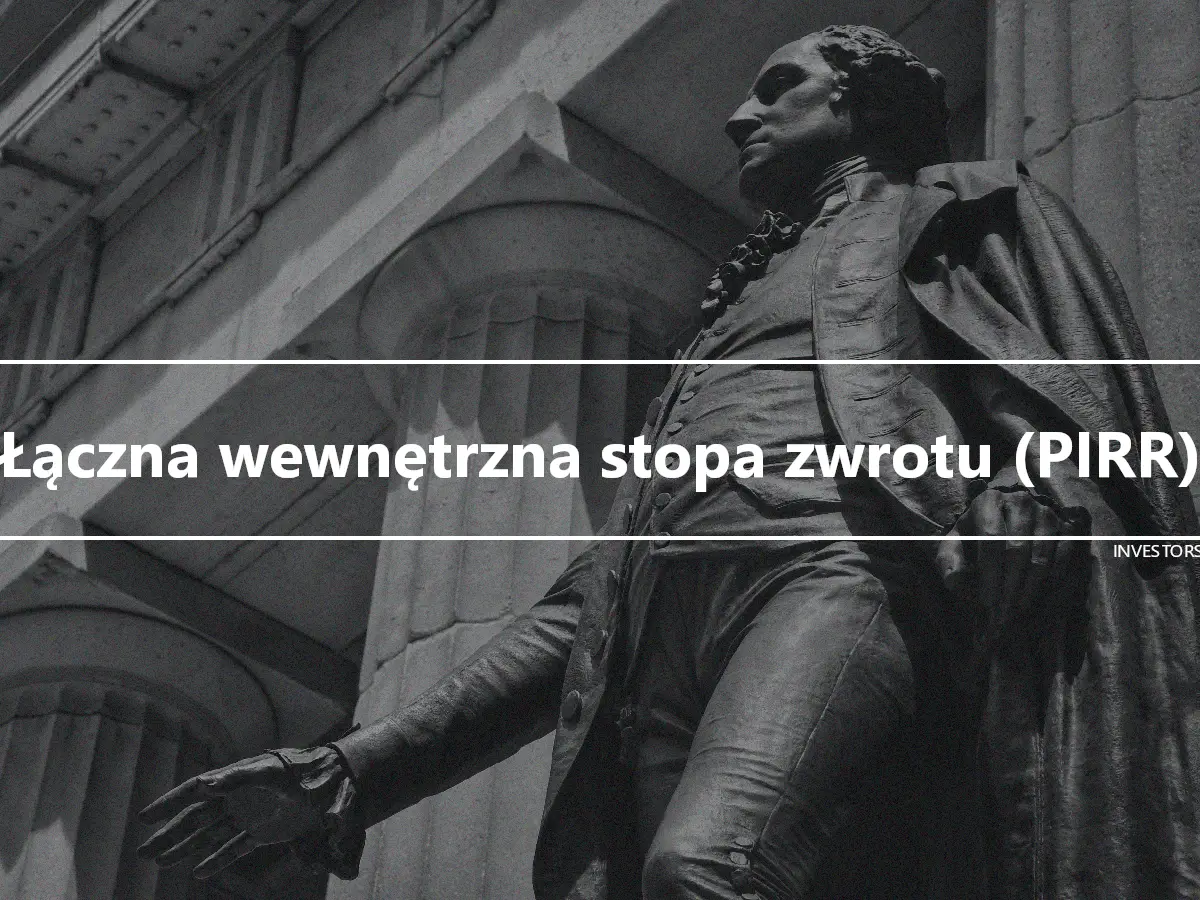 Łączna wewnętrzna stopa zwrotu (PIRR)