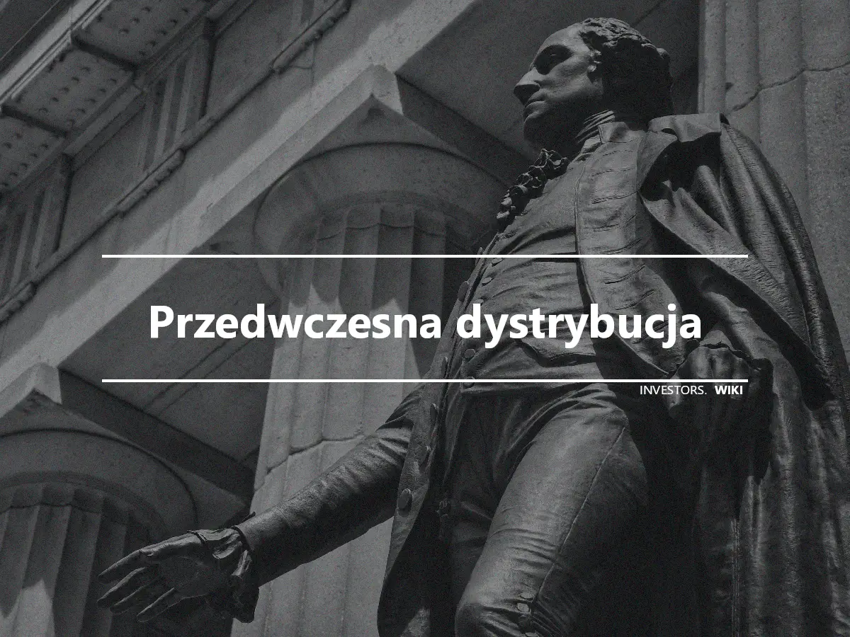 Przedwczesna dystrybucja