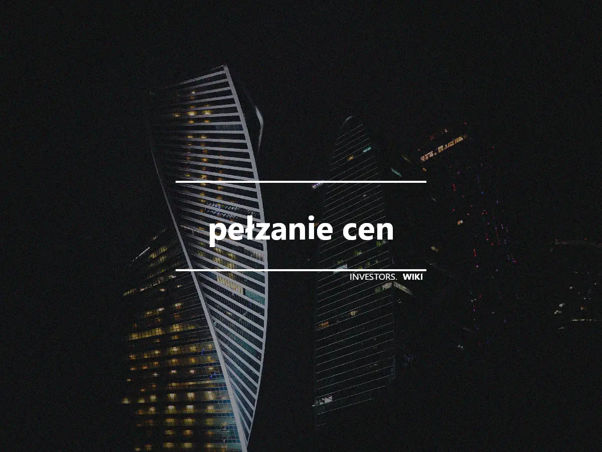 pełzanie cen