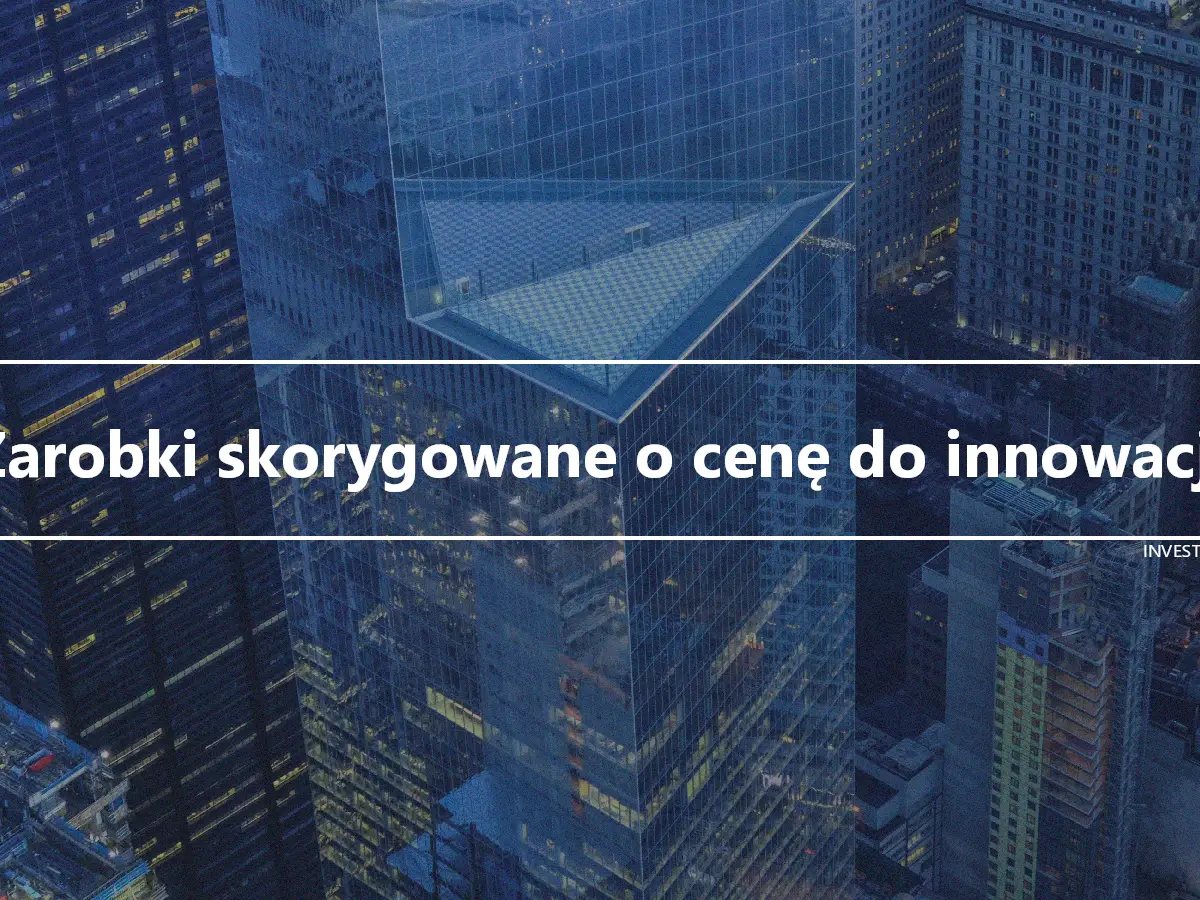 Zarobki skorygowane o cenę do innowacji