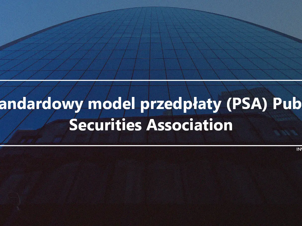 Standardowy model przedpłaty (PSA) Public Securities Association