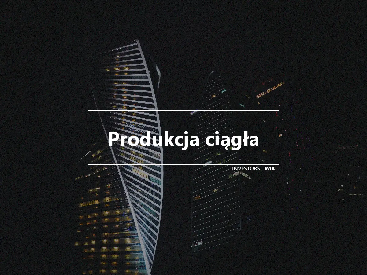 Produkcja ciągła