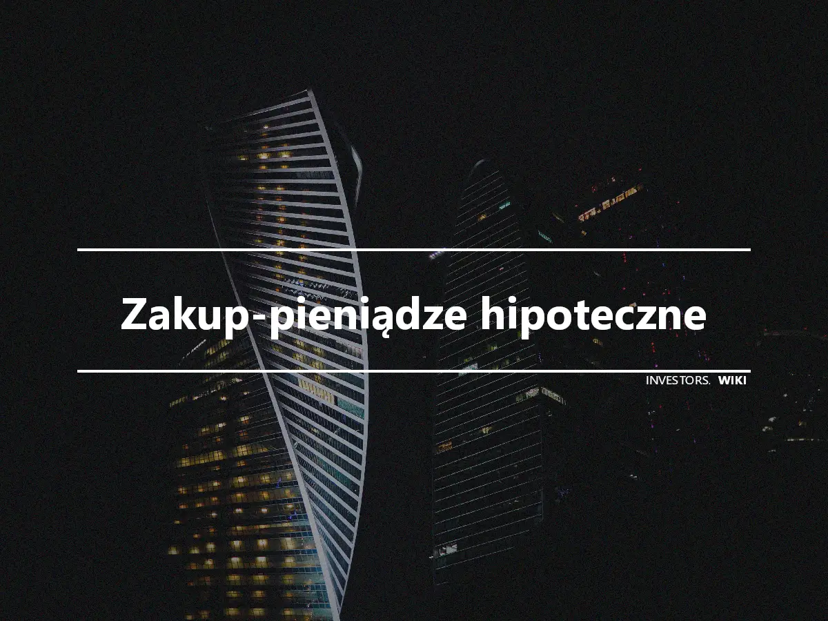 Zakup-pieniądze hipoteczne