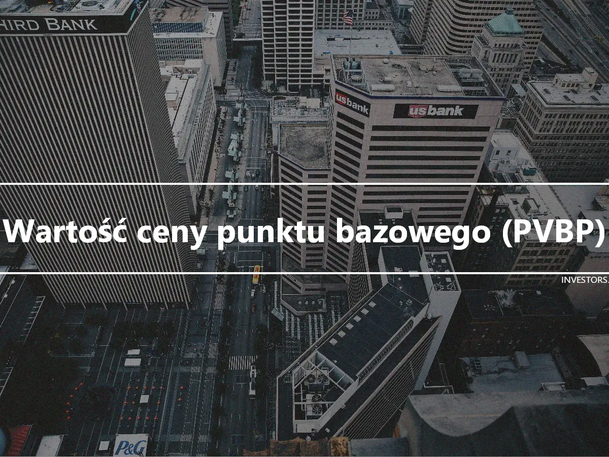 Wartość ceny punktu bazowego (PVBP)