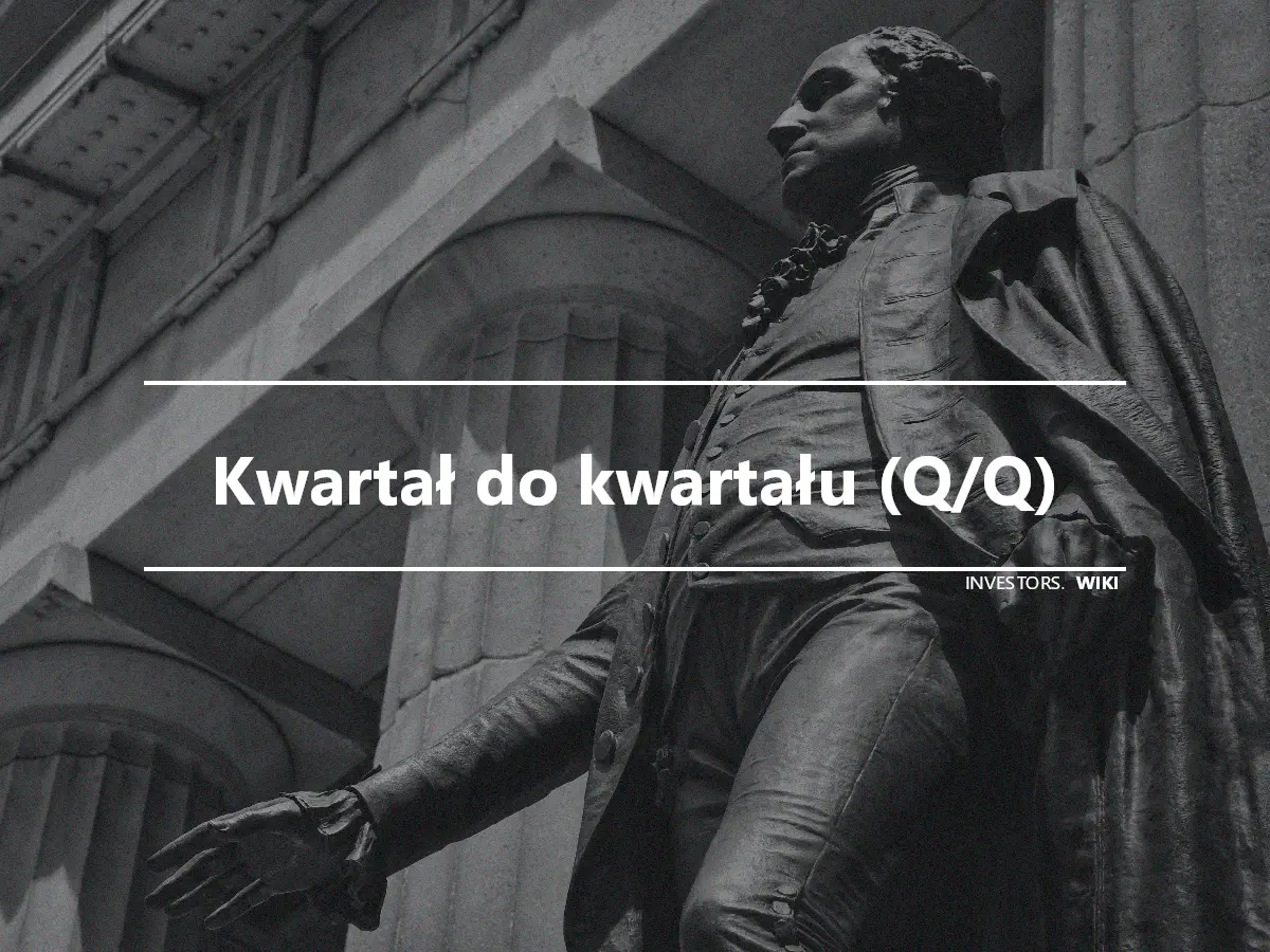 Kwartał do kwartału (Q/Q)