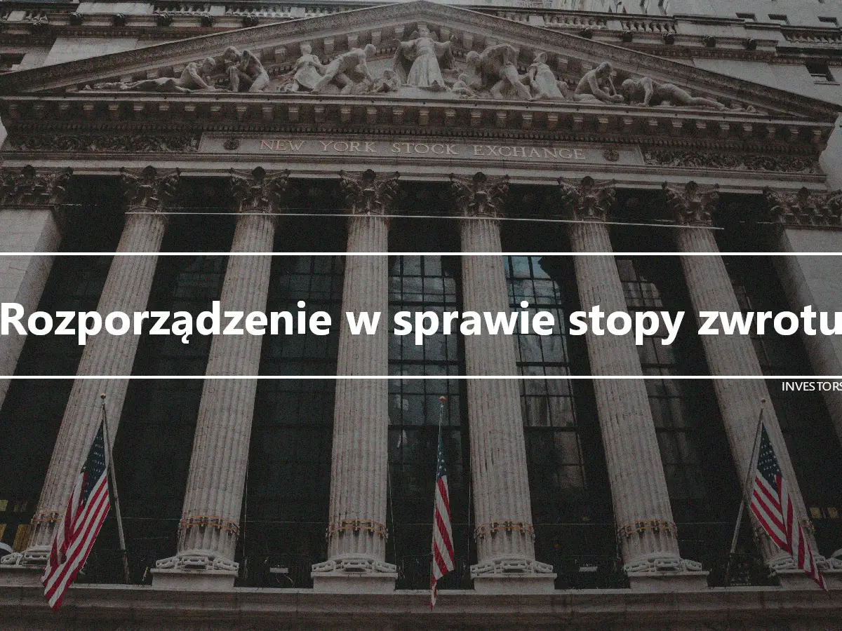 Rozporządzenie w sprawie stopy zwrotu