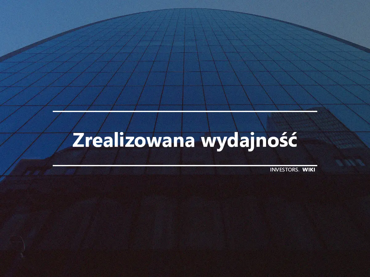 Zrealizowana wydajność