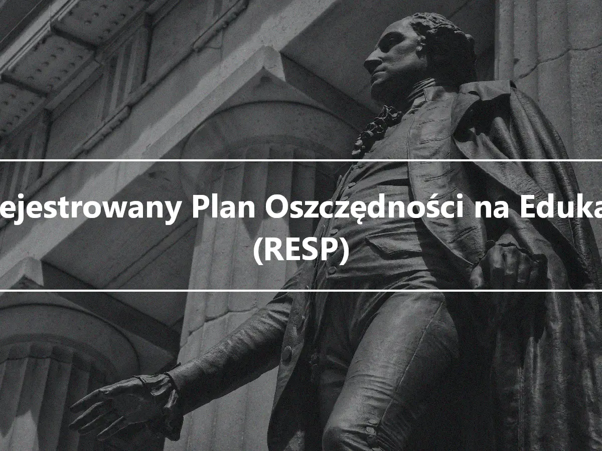 Zarejestrowany Plan Oszczędności na Edukację (RESP)