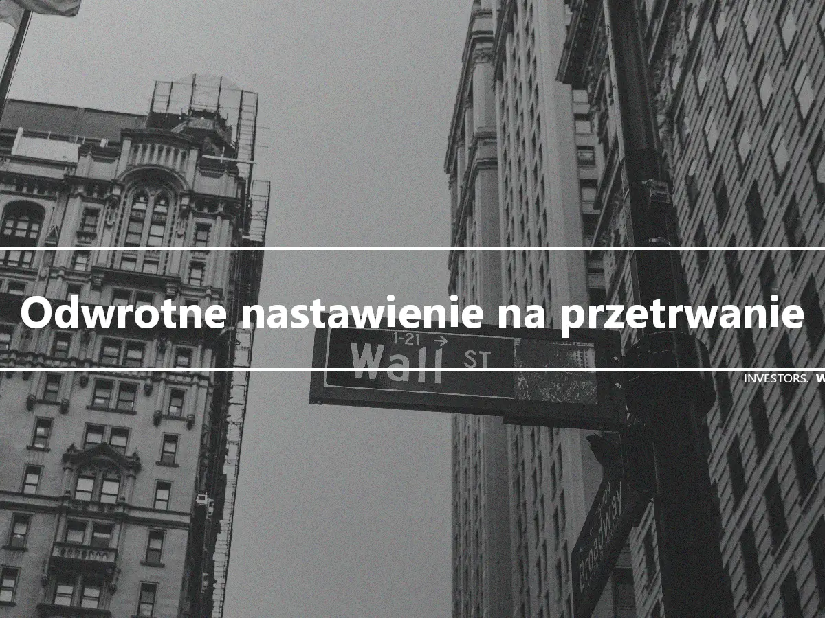 Odwrotne nastawienie na przetrwanie