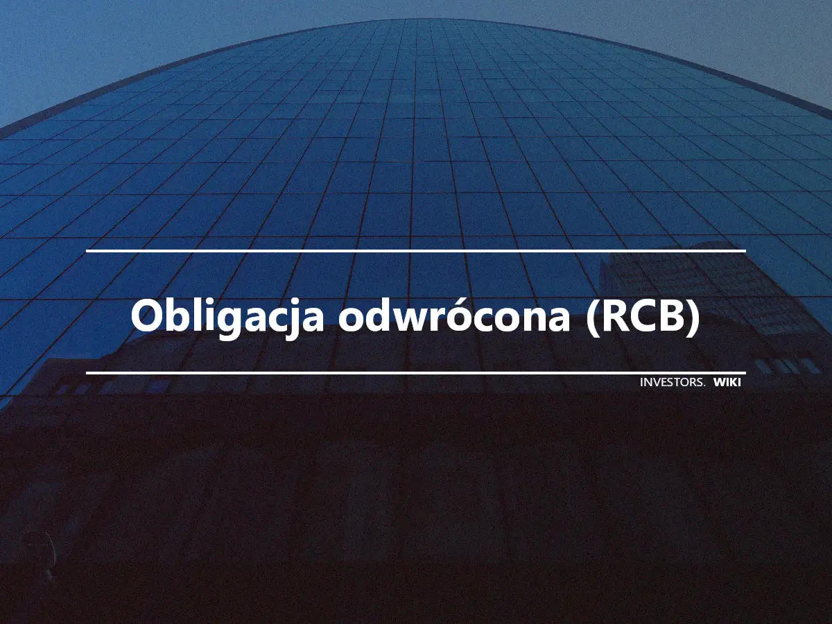 Obligacja odwrócona (RCB)