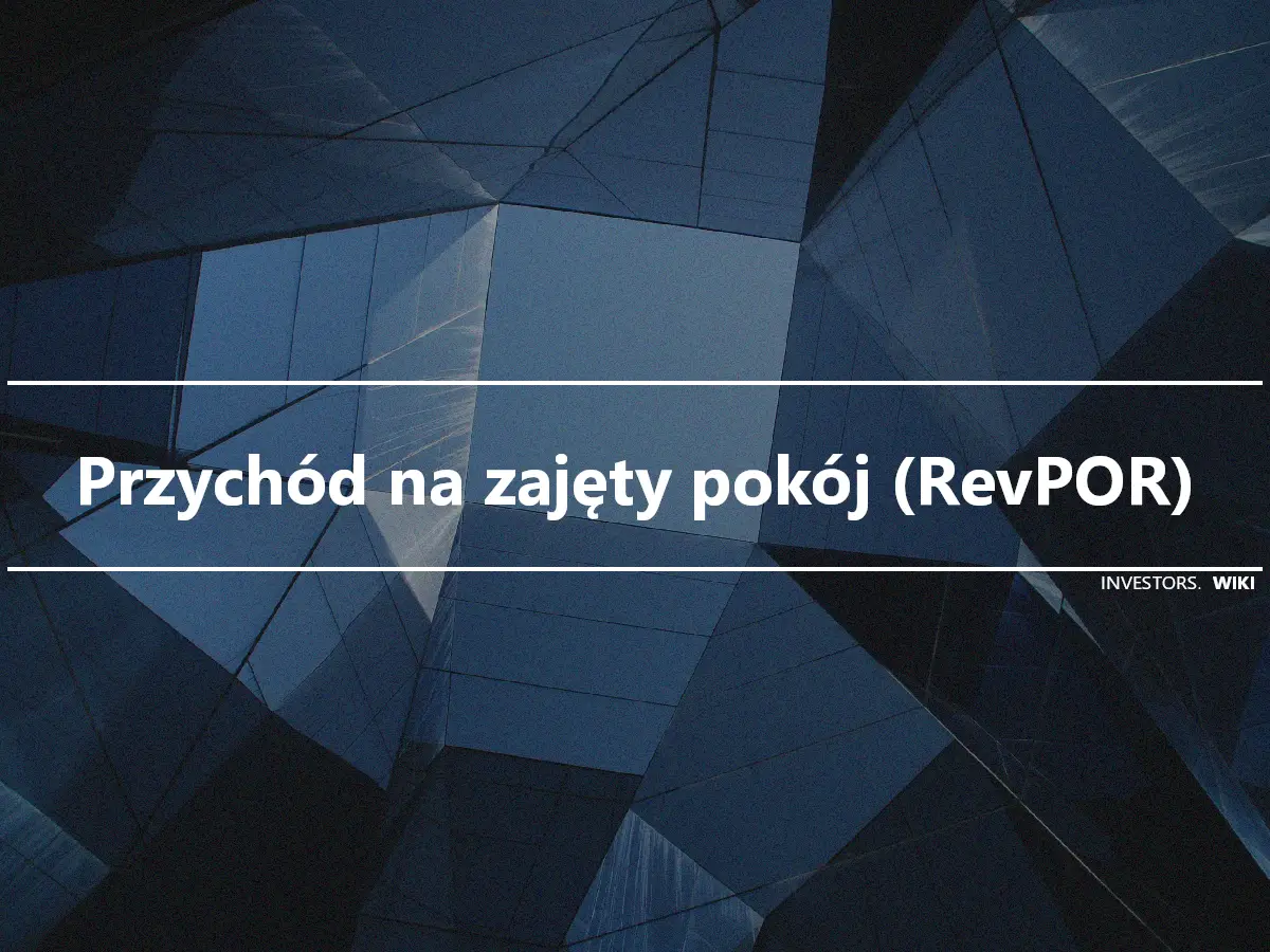 Przychód na zajęty pokój (RevPOR)