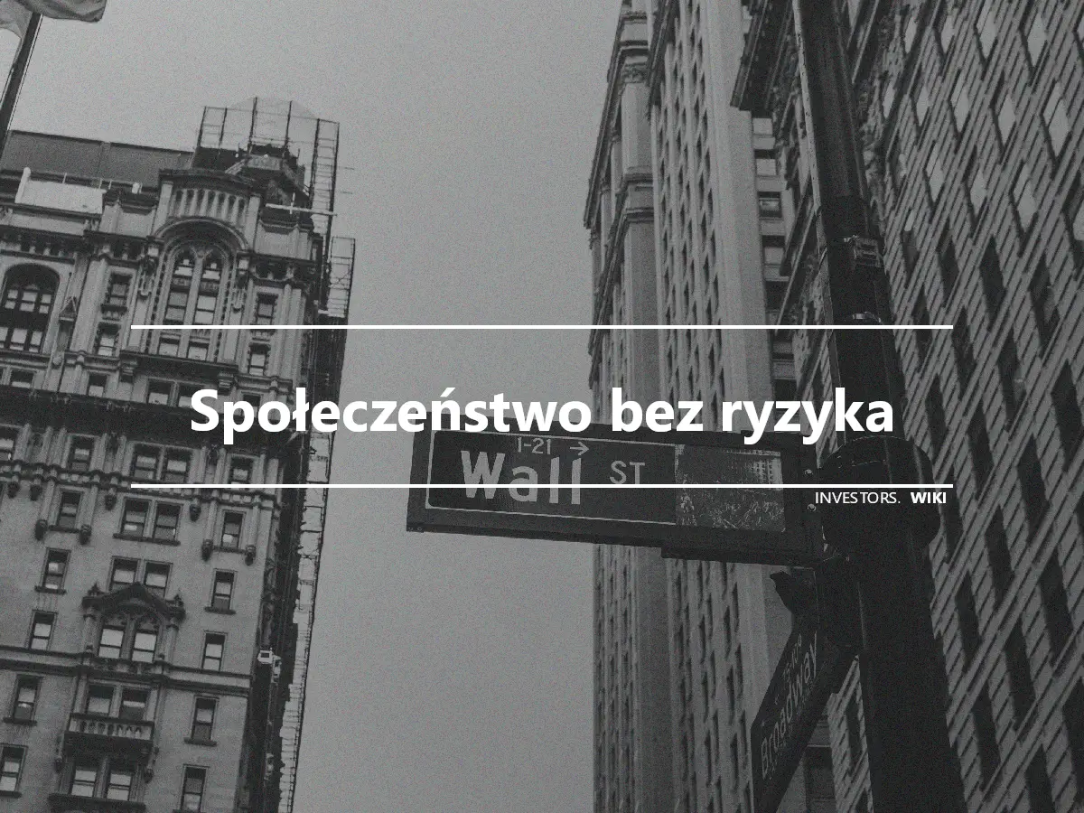 Społeczeństwo bez ryzyka