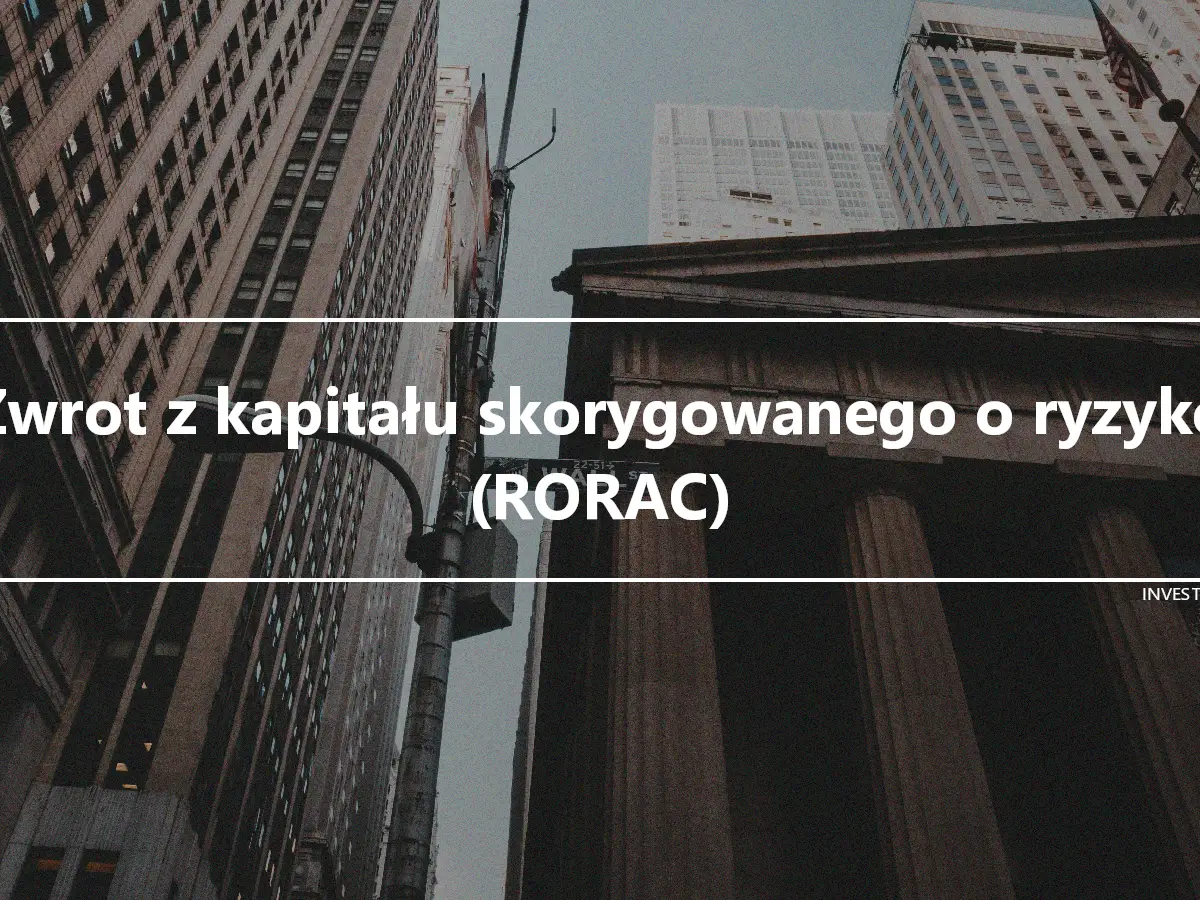 Zwrot z kapitału skorygowanego o ryzyko (RORAC)