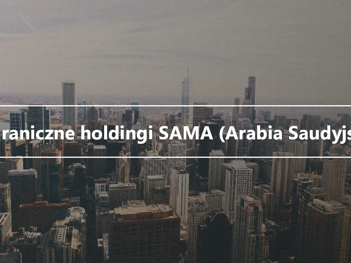 Zagraniczne holdingi SAMA (Arabia Saudyjska)