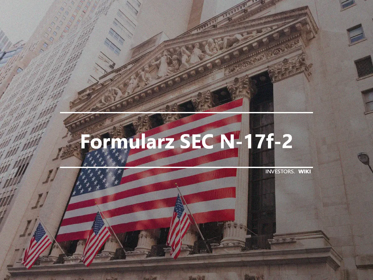 Formularz SEC N-17f-2