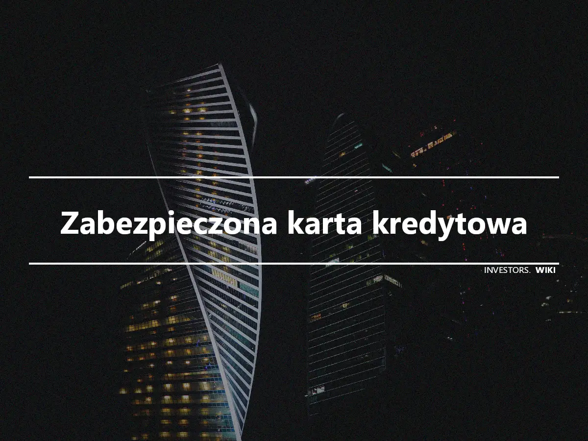 Zabezpieczona karta kredytowa