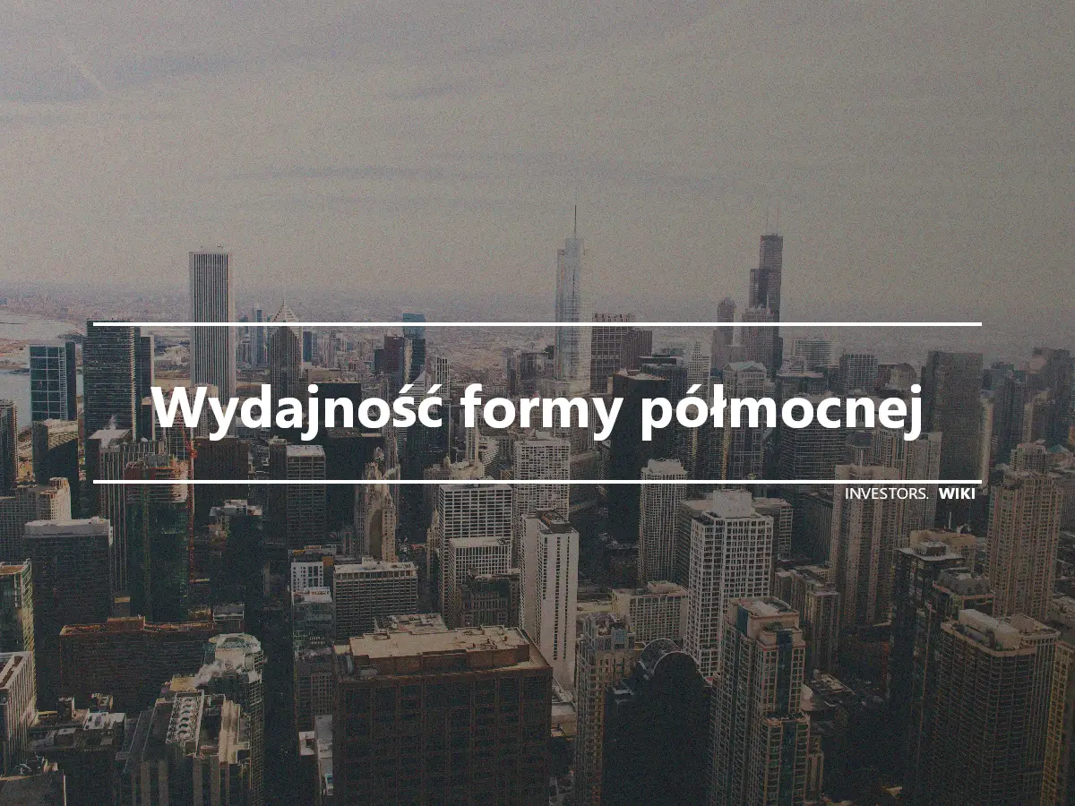 Wydajność formy półmocnej