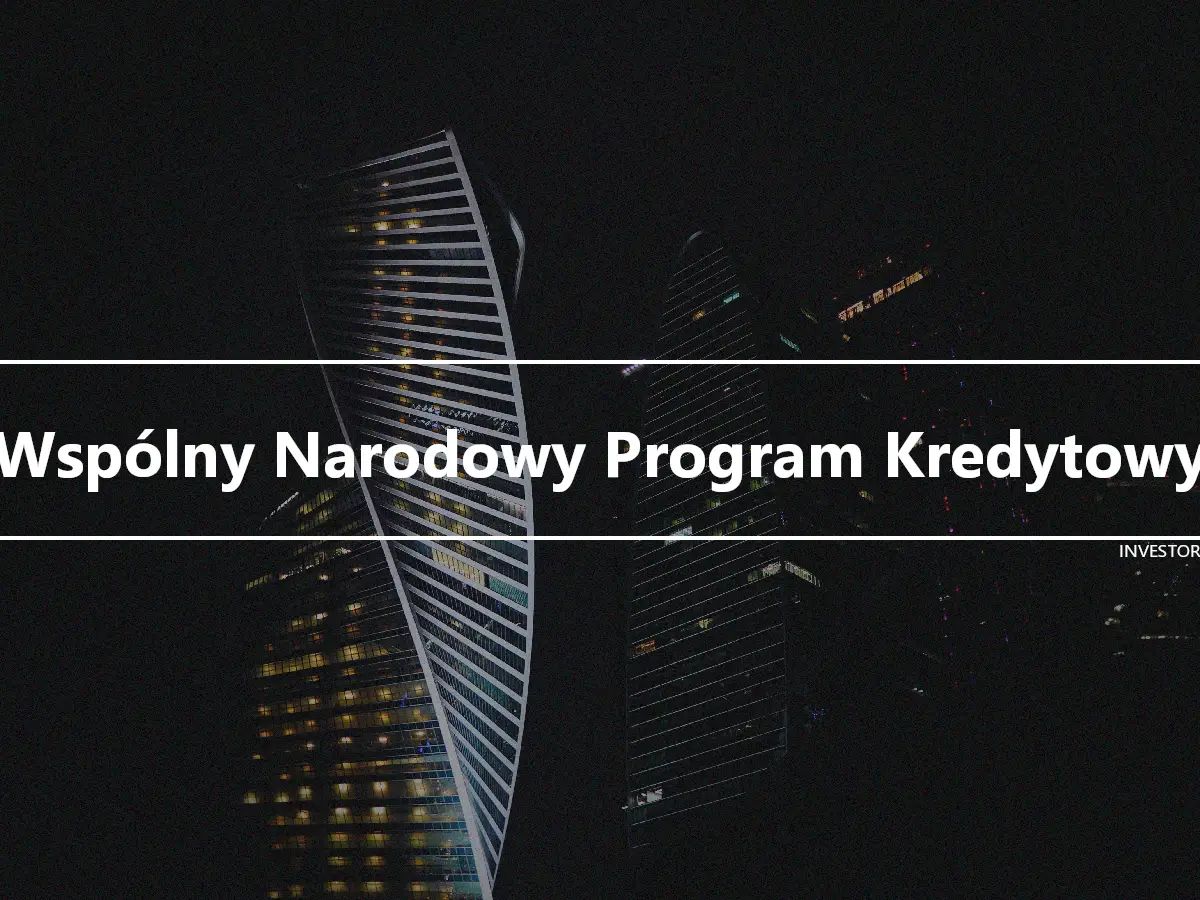 Wspólny Narodowy Program Kredytowy