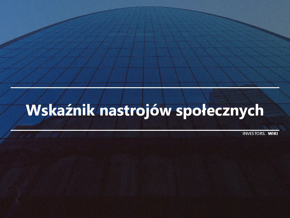 Wskaźnik nastrojów społecznych