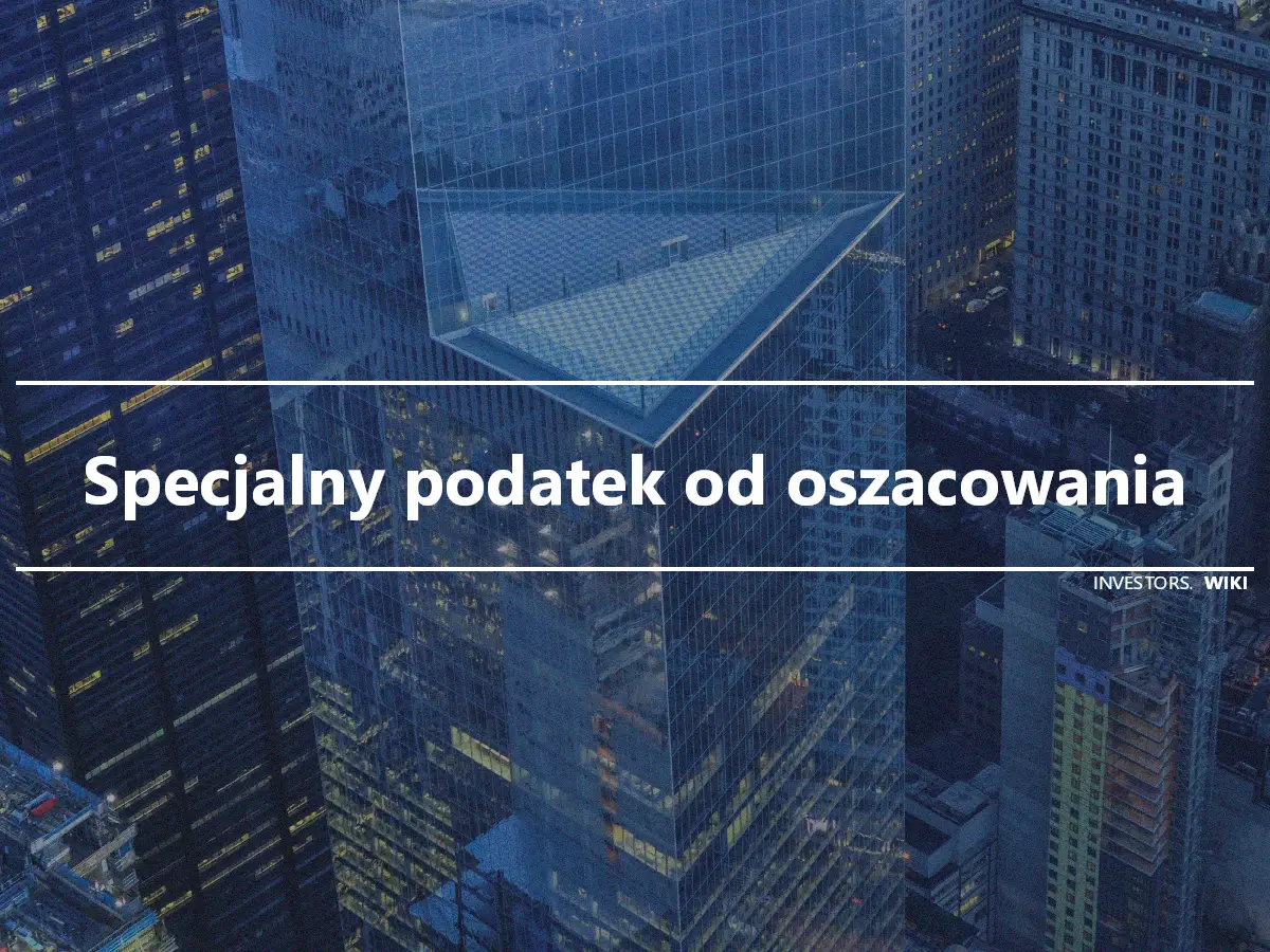 Specjalny podatek od oszacowania