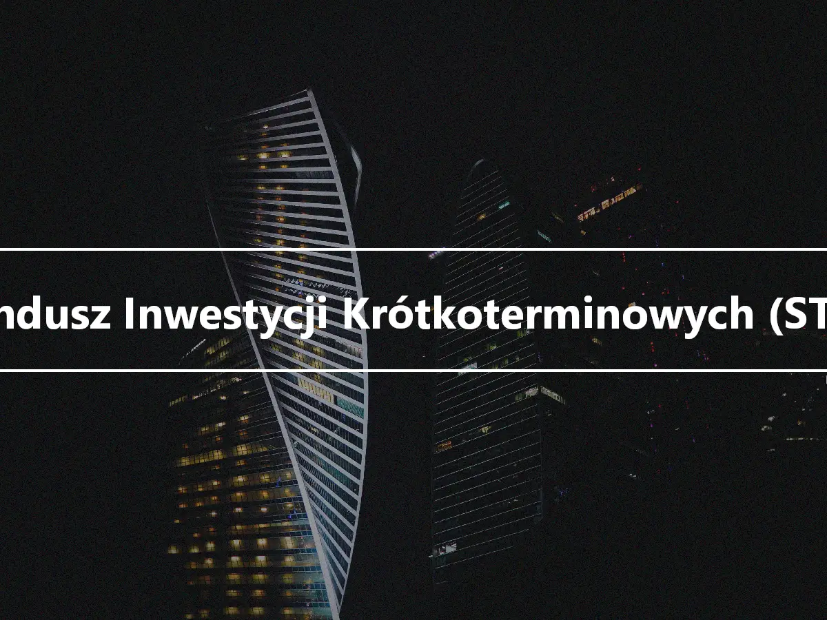 Fundusz Inwestycji Krótkoterminowych (STIF)