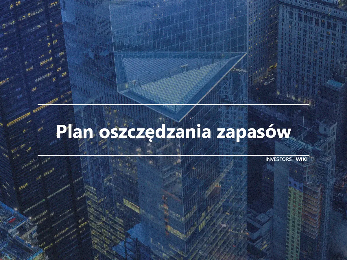 Plan oszczędzania zapasów