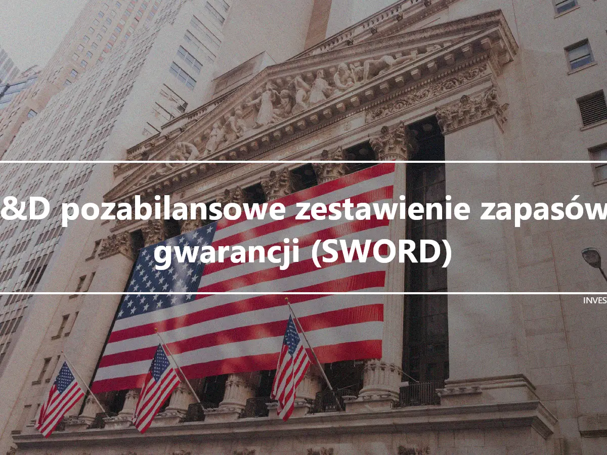 R&D pozabilansowe zestawienie zapasów i gwarancji (SWORD)