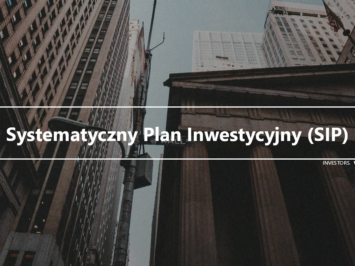 Systematyczny Plan Inwestycyjny (SIP)