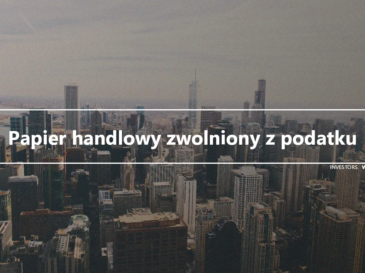 Papier handlowy zwolniony z podatku