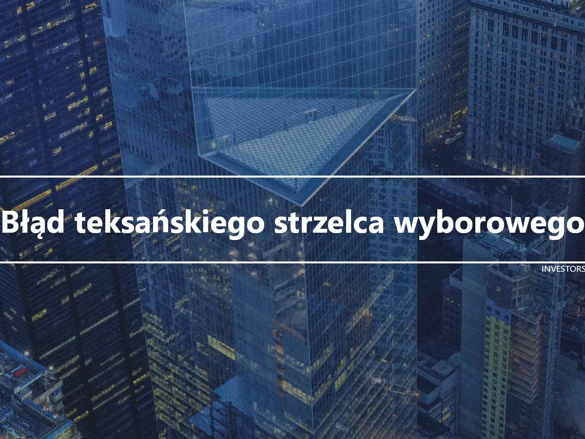 Błąd teksańskiego strzelca wyborowego