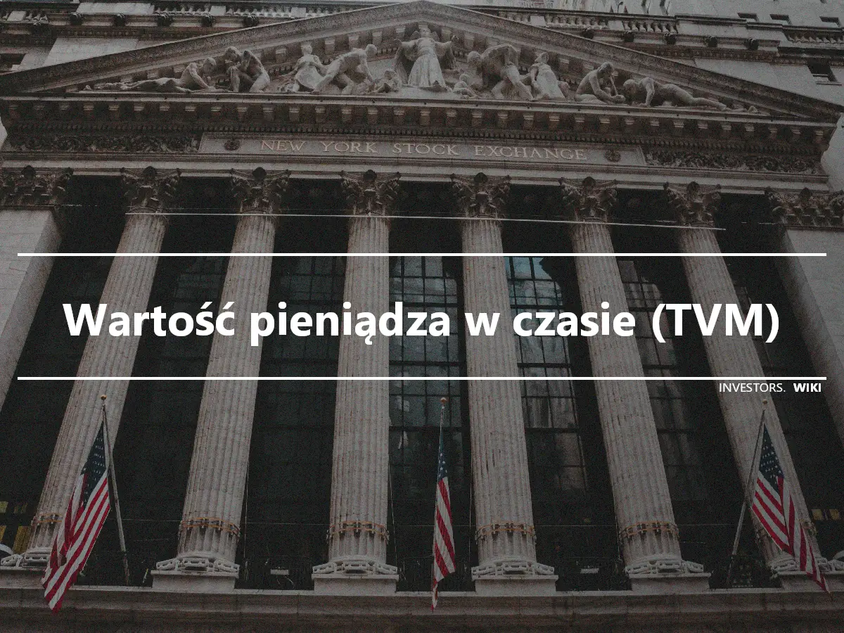 Wartość pieniądza w czasie (TVM)