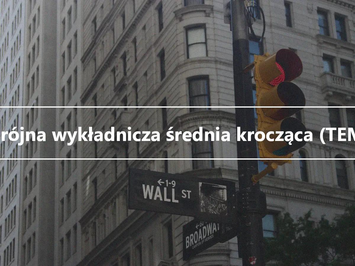 Potrójna wykładnicza średnia krocząca (TEMA)