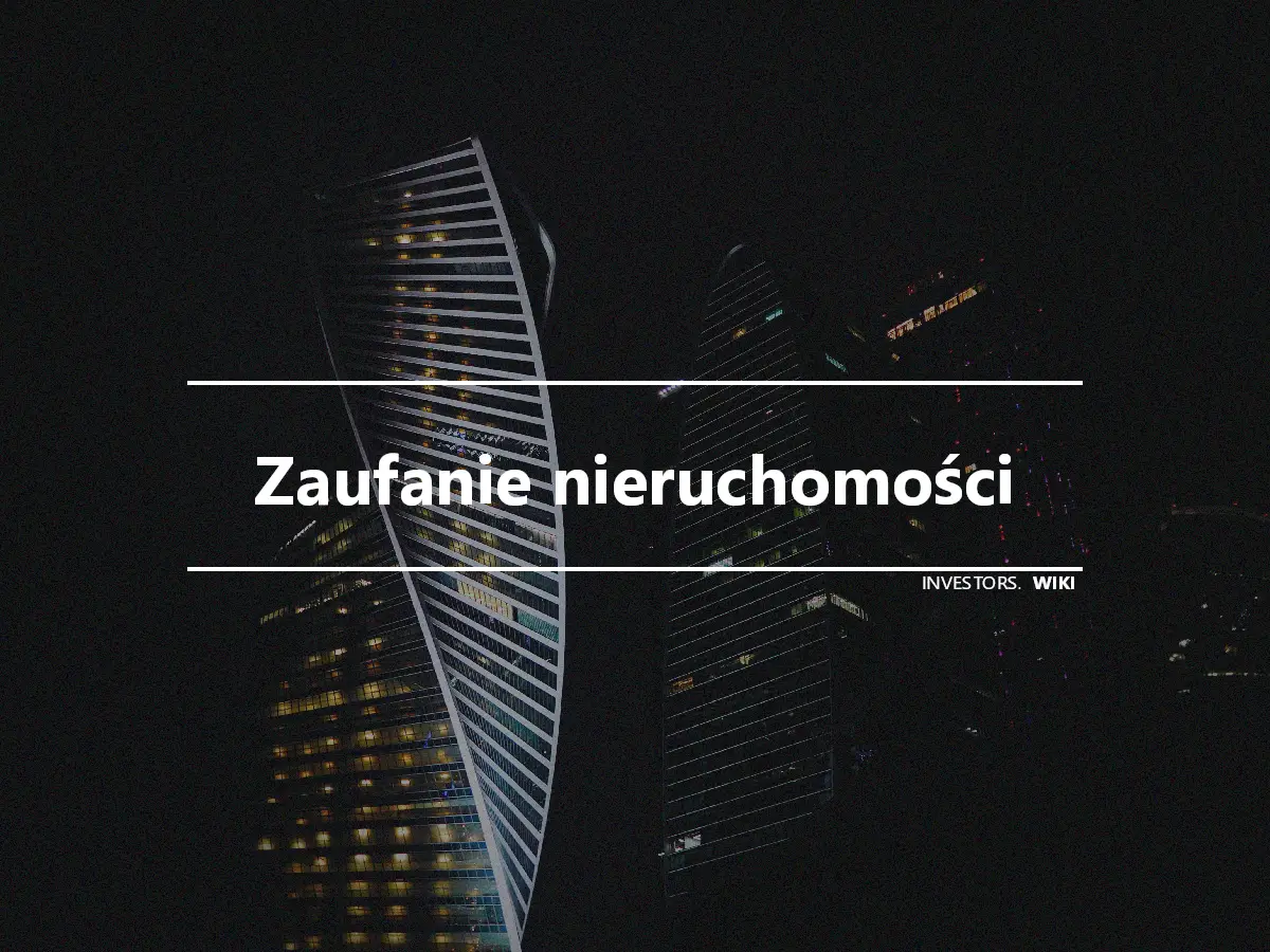 Zaufanie nieruchomości