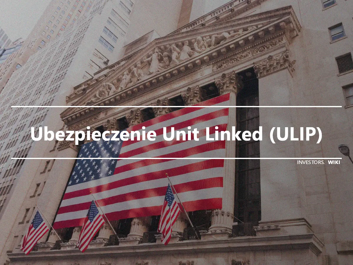 Ubezpieczenie Unit Linked (ULIP)