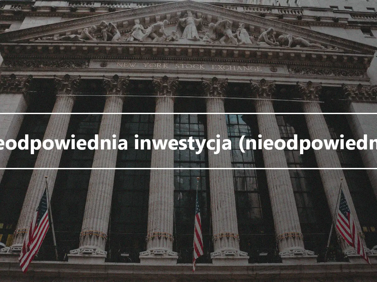 Nieodpowiednia inwestycja (nieodpowiednia)