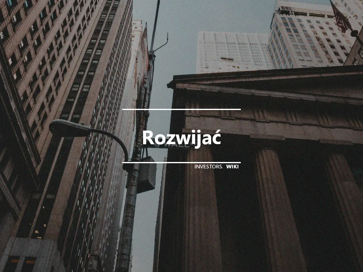 Rozwijać