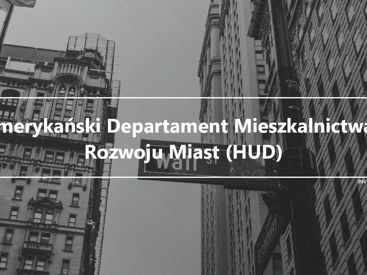 Amerykański Departament Mieszkalnictwa i Rozwoju Miast (HUD)