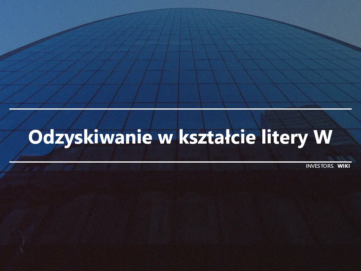 Odzyskiwanie w kształcie litery W