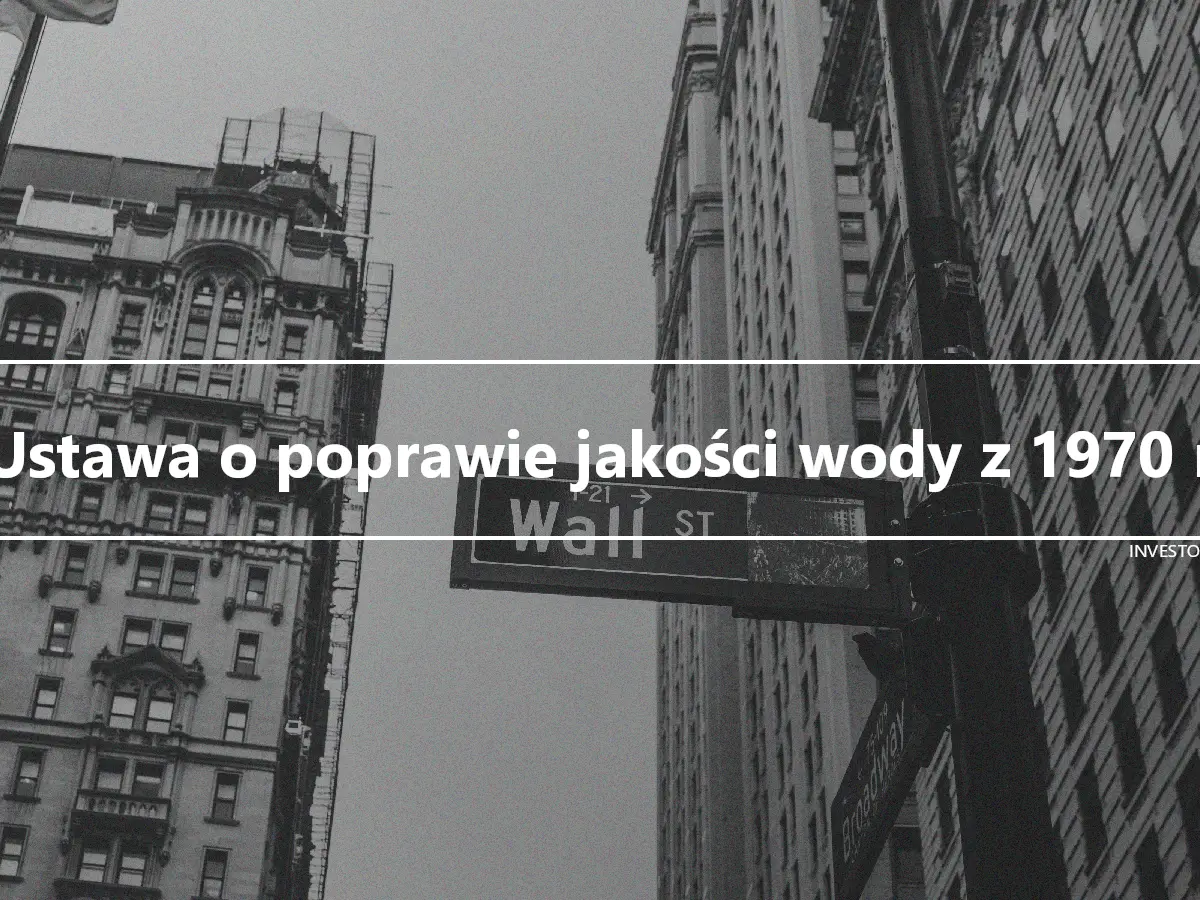 Ustawa o poprawie jakości wody z 1970 r