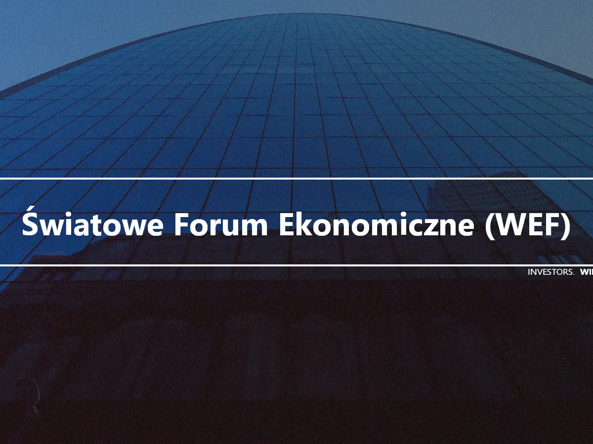 Światowe Forum Ekonomiczne (WEF)